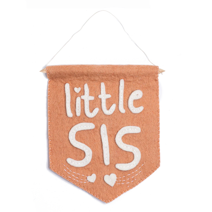 Felt Little Sis Banner Flag