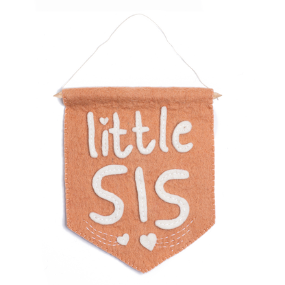 Felt Little Sis Banner Flag